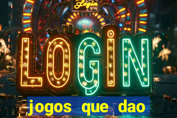 jogos que dao dinheiro ao se cadastrar